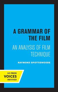 Cover image for A Grammar of the Film: An Analysis of Film Technique