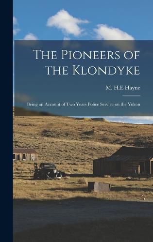 The Pioneers of the Klondyke