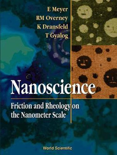 Cover image for Nanoscience: Friction And Rheology On The Nanometer Scale