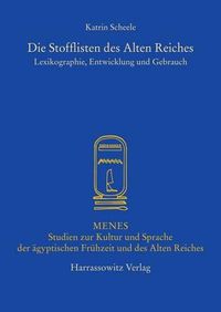 Cover image for Die Stofflisten Des Alten Reiches: Lexikographie, Entwicklung Und Gebrauch