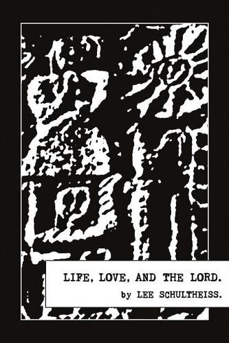 Life, Love, And the Lord.