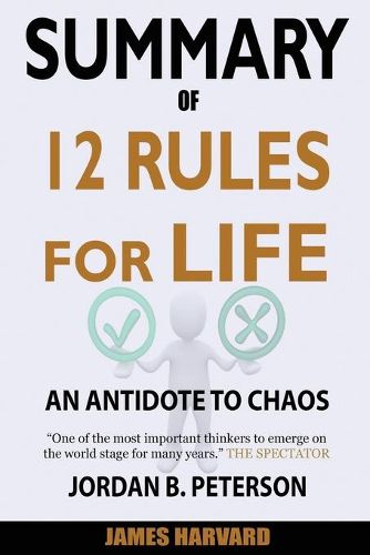 Cover image for SUMMARY Of 12 Rules for Life: An Antidote to Chaos