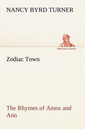 Cover image for Zodiac Town The Rhymes of Amos and Ann