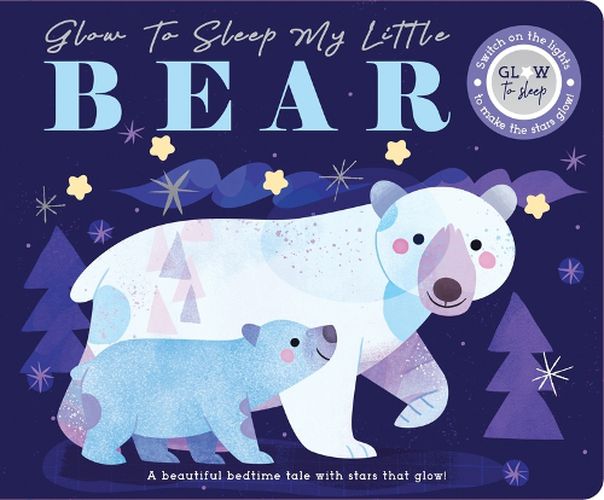 Cover image for Glow to Sleep My Little Bear