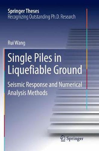 Cover image for Single Piles in Liquefiable Ground: Seismic Response and Numerical Analysis Methods