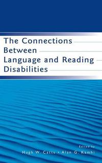 Cover image for The Connections Between Language and Reading Disabilities