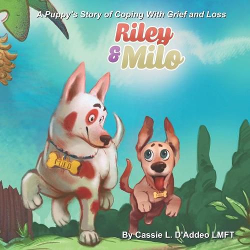 Cover image for Riley and Milo: A Puppy's Story of Coping With Grief and Loss