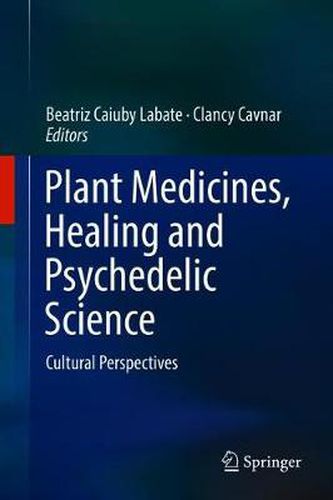 Cover image for Plant Medicines, Healing and Psychedelic Science: Cultural Perspectives