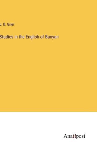 Cover image for Studies in the English of Bunyan