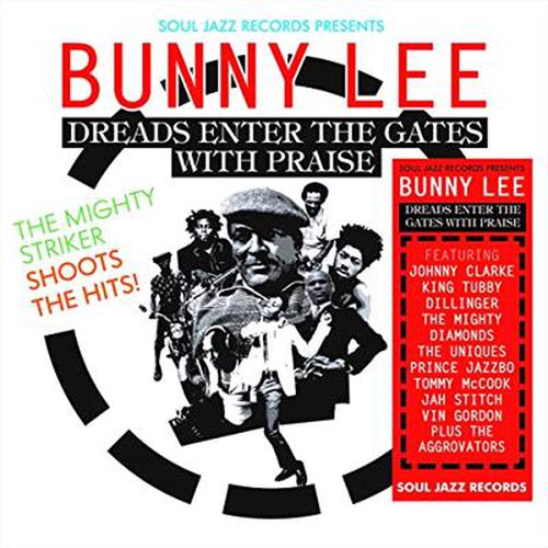 Soul Jazz Records Presents: Bunny Lee - Dreads Enter the Gates With Praise (Vinyl)