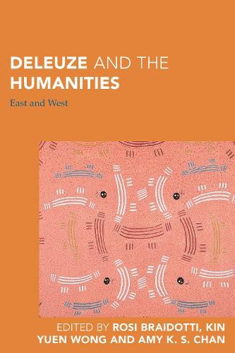 Deleuze and the Humanities: East and West