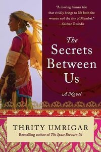 Cover image for The Secrets Between Us: A Novel