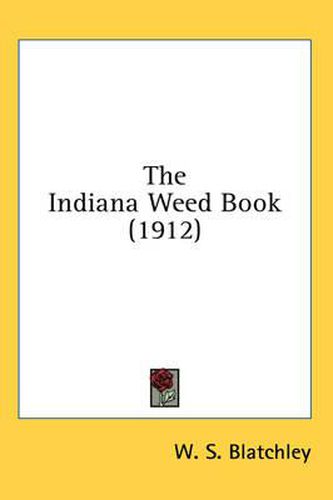 Cover image for The Indiana Weed Book (1912)