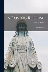 Cover image for A Roving Recluse: More Memoirs