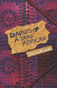 Cover image for Diaries of a Dead African