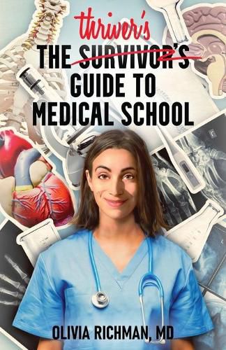 Cover image for The Thriver's Guide to Medical School