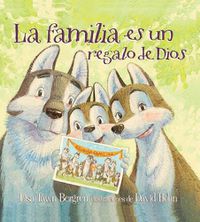 Cover image for La familia es un regalo de Dios / God Gave Us Family: Libros para ninos