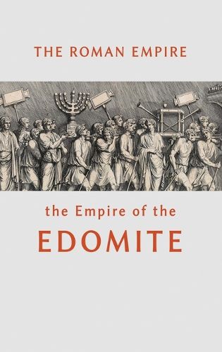 Cover image for The Roman Empire the Empire of the Edomite