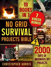 Cover image for No Grid Survival Projects Bible