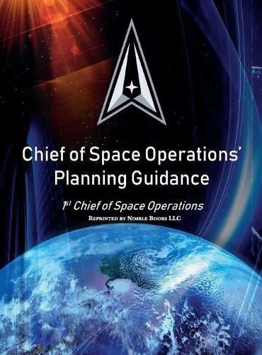 Cover image for Chief of Space Operations' Planning Guidance: 1st Chief of Space Operations