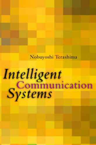 Cover image for Intelligent Communication Systems: Toward Constructing Human Friendly Communication Environment