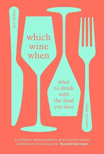 Cover image for Which Wine When: What to drink with the food you love