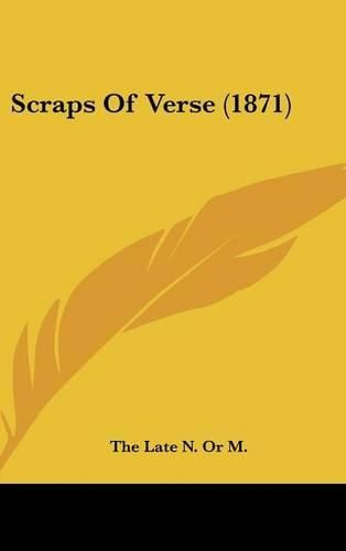 Cover image for Scraps Of Verse (1871)