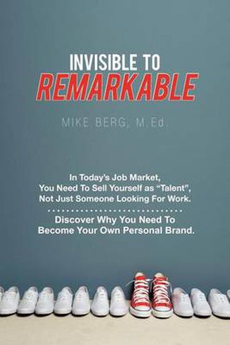 Cover image for Invisible to Remarkable