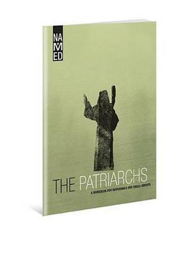 Cover image for Named: The Patriarchs: A Workbook for Individuals and Small Groups