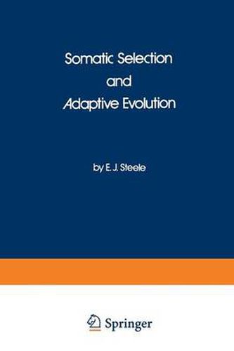 Cover image for Somatic Selection and Adaptive Evolution: On the Inheritance of Acquired Characters