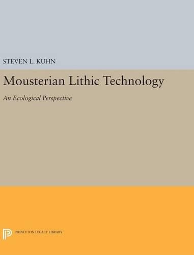 Cover image for Mousterian Lithic Technology: An Ecological Perspective