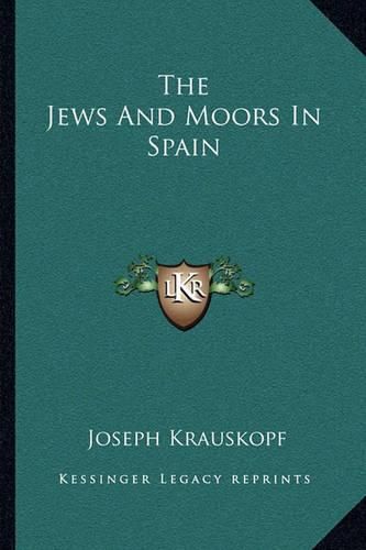 The Jews and Moors in Spain