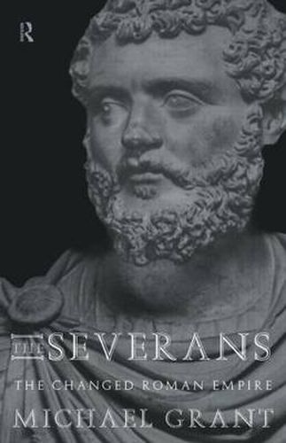 The Severans: The changed Roman empire