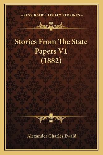 Stories from the State Papers V1 (1882)