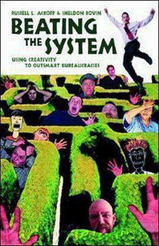 Cover image for Beating The System - Using Creativity To Outsmart Bureaucracies