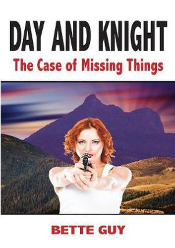 Cover image for Day and Knight - The Case Of Missing Things