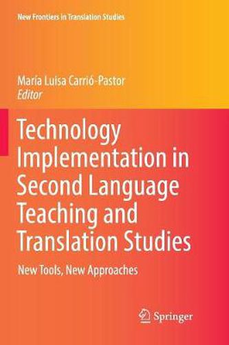 Cover image for Technology Implementation in Second Language Teaching and Translation Studies: New Tools, New Approaches