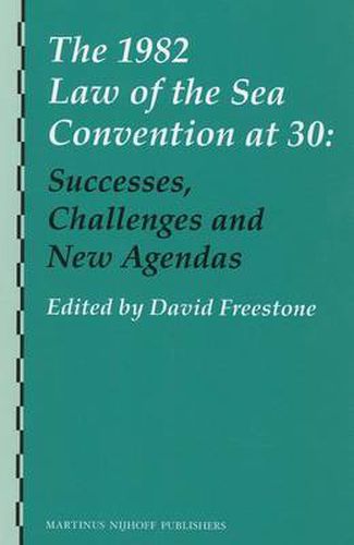 Cover image for The 1982 Law of the Sea Convention at 30: Successes, Challenges and New Agendas