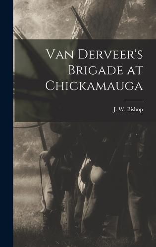 Cover image for Van Derveer's Brigade at Chickamauga