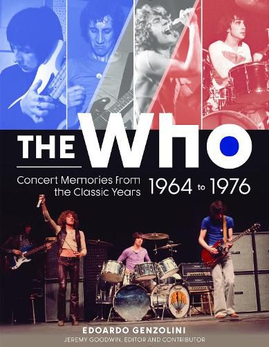 The Who: Concert Memories from the Classic Years, 1964-1976