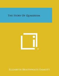 Cover image for The Story of Quakerism