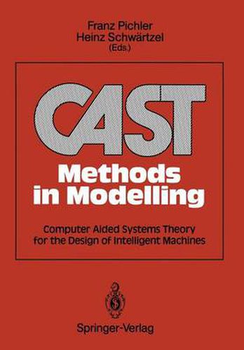 Cover image for CAST Methods in Modelling: Computer Aided Systems Theory for the Design of Intelligent Machines