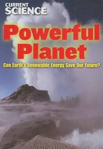 Cover image for Powerful Planet: Can Earth's Renewable Energy Save Our Future?