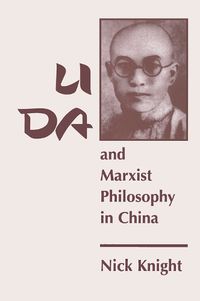 Cover image for Li Da and Marxist Philosophy in China