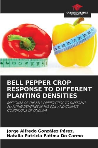 Cover image for Bell Pepper Crop Response to Different Planting Densities