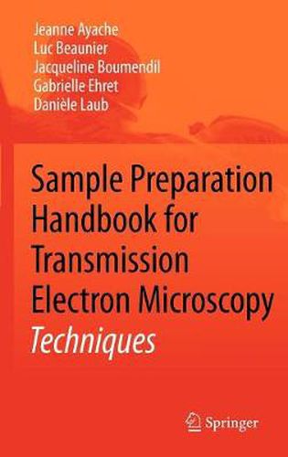 Sample Preparation Handbook for Transmission Electron Microscopy: Techniques