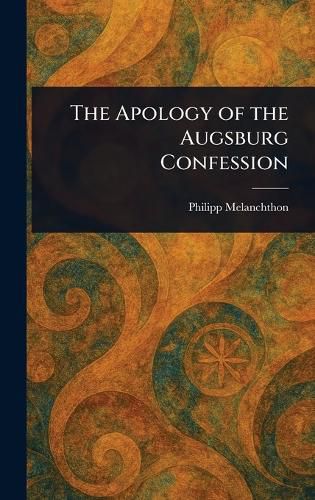 Cover image for The Apology of the Augsburg Confession