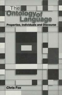 Cover image for The Ontology of Language: Properties, Individuals and Discourse