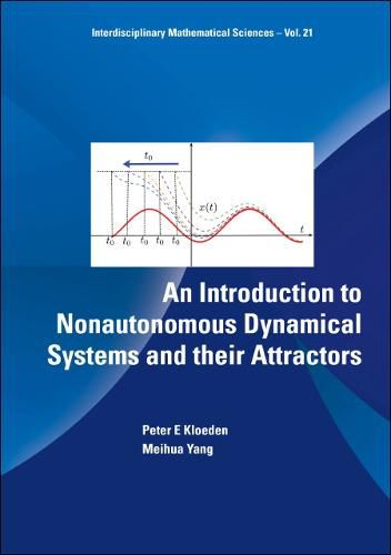 Cover image for Introduction To Nonautonomous Dynamical Systems And Their Attractors, An