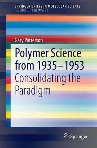 Cover image for Polymer Science from 1935-1953: Consolidating the Paradigm